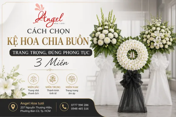 Cách Chọn Kệ Hoa Chia Buồn Trang Trọng, Đúng Phong Tục 3 Miền